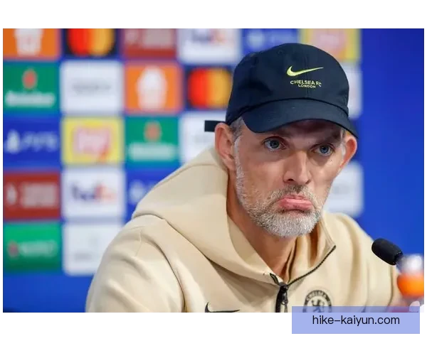 图赫尔战术适配欧冠表现稳健，为球队争夺冠军增添信心